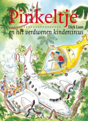 Cover of the book Pinkeltje en het verdwenen kindercircus by Jacques Vriens