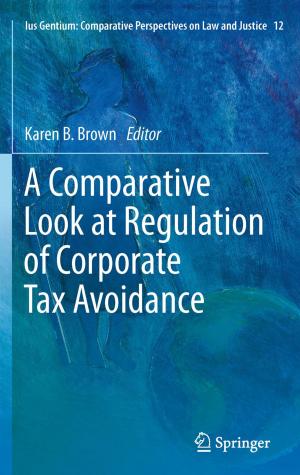 Cover of the book A Comparative Look at Regulation of Corporate Tax Avoidance by Tae-Chang Kim, Katsuhiko Yazaki