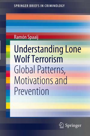 Cover of the book Understanding Lone Wolf Terrorism by Michael Bertram Crowe