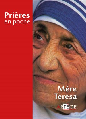 Cover of the book Prières en poche - Mère Teresa by Mgr Michel Dubost