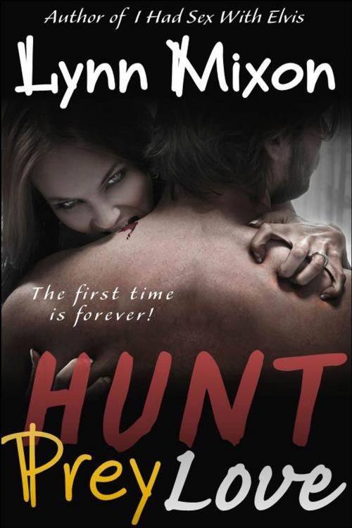 Cover of the book Hunt, Prey, Love by Lynn Mixon, Romantic Moon Publishing