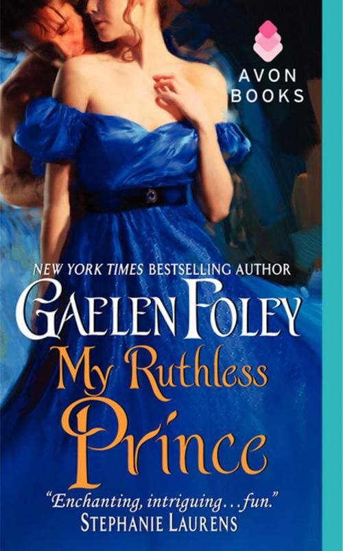 Cover of the book My Ruthless Prince by Gaelen Foley, Avon