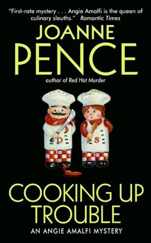 Cover of the book Cooking Up Trouble by Joanne Pence, Avon