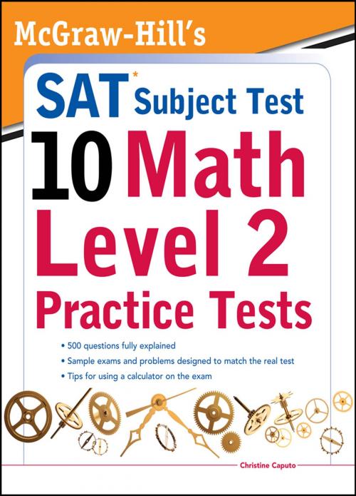 Cover of the book McGraw-Hills SAT Subject Test 10: Math Level 2 Practice Tests by Christine Caputo, McGraw-Hill Education