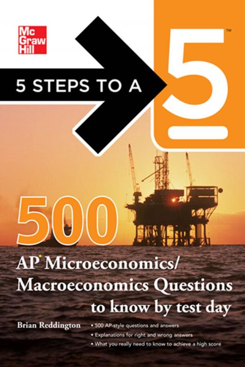 Cover of the book 5 Steps to a 5 500 Must-Know AP Microeconomics/Macroeconomics Questions by Brian Reddington, Thomas A. editor - Evangelist, McGraw-Hill Education