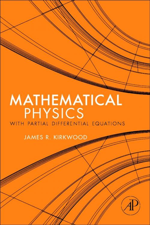Cover of the book Mathematical Physics with Partial Differential Equations by James Kirkwood, Elsevier Science