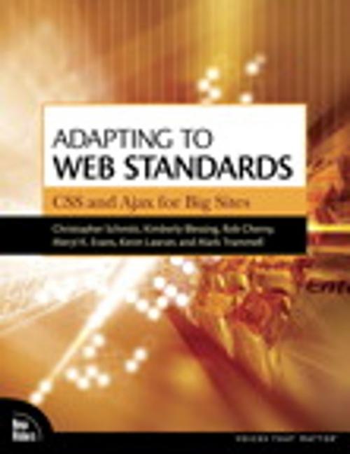 Cover of the book Adapting to Web Standards by Christopher Schmitt, Kimberly Blessing, Rob Cherny, Meryl Evans, Kevin Lawver, Mark Trammell, Pearson Education