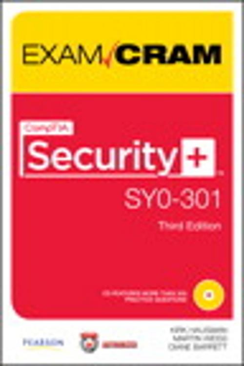 Cover of the book CompTIA Security+ SY0-301 Exam Cram by Kirk Hausman, Martin Weiss, Diane Barrett, Pearson Education