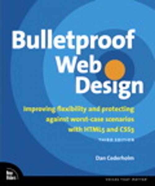 Cover of the book Bulletproof Web Design: Improving flexibility and protecting against worst-case scenarios with HTML5 and CSS3 by Dan Cederholm, Pearson Education
