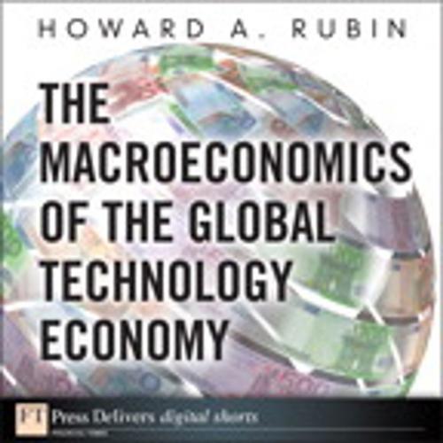 Cover of the book The Macroeconomics of the Global Technology Economy by Howard A. Rubin, Pearson Education