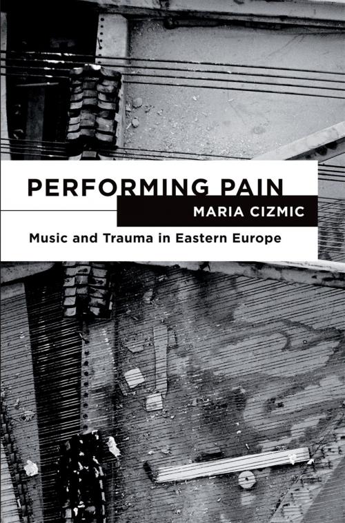 Cover of the book Performing Pain by Maria Cizmic, Oxford University Press