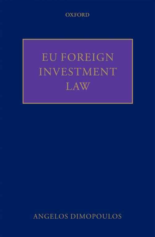 Cover of the book EU Foreign Investment Law by Angelos Dimopoulos, OUP Oxford