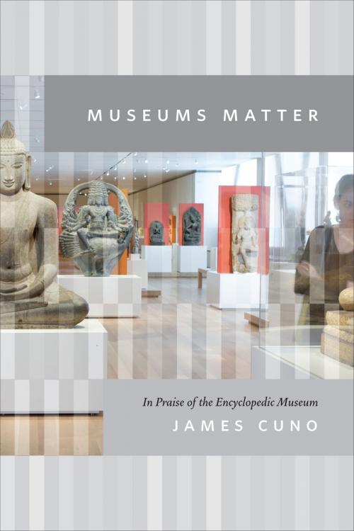 Cover of the book Museums Matter by James Cuno, University of Chicago Press