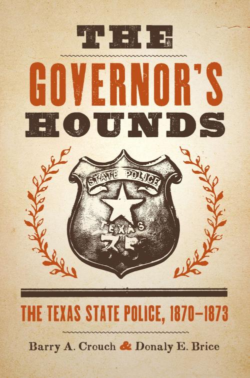 Cover of the book The Governor's Hounds by Barry A. Crouch, Donaly E. Brice, University of Texas Press