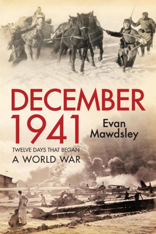Cover of the book December 1941: Twelve Days that Began a World War by Evan Mawdsley, Yale University Press