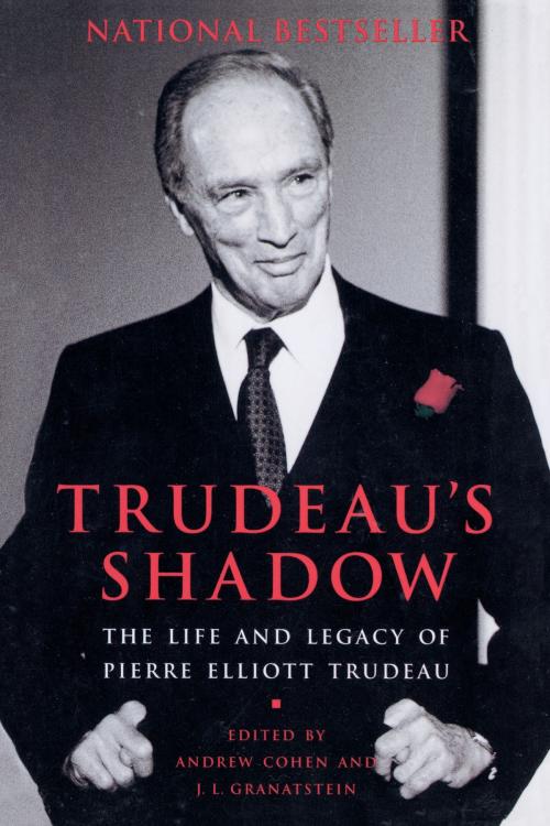 Cover of the book Trudeau's Shadow by Andrew Cohen, J.L. Granatstein, Random House of Canada