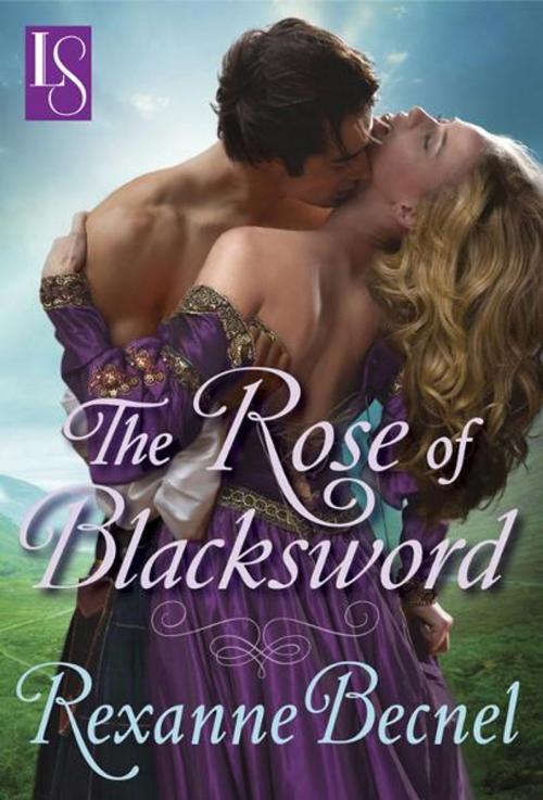 Cover of the book The Rose of Blacksword by Rexanne Becnel, Random House Publishing Group
