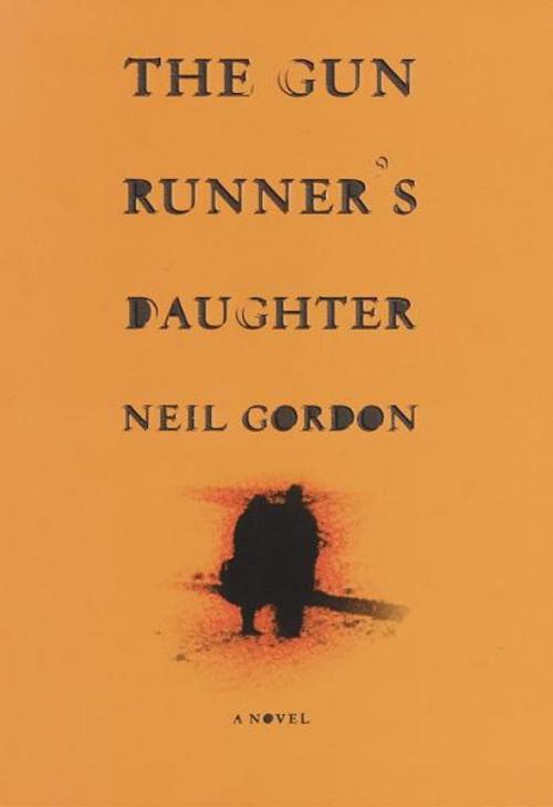 Cover of the book The Gun Runner's Daughter by Neil Gordon, Random House Publishing Group