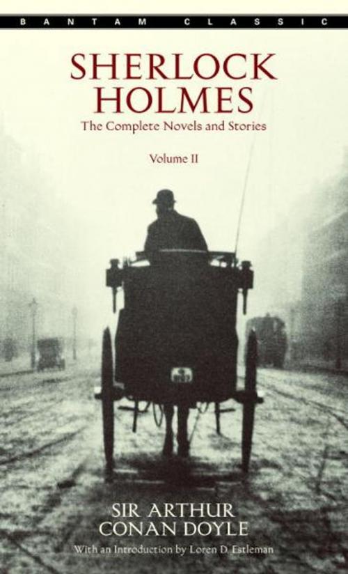 Cover of the book Sherlock Holmes: The Complete Novels and Stories Volume II by Sir Arthur Conan Doyle, Random House Publishing Group