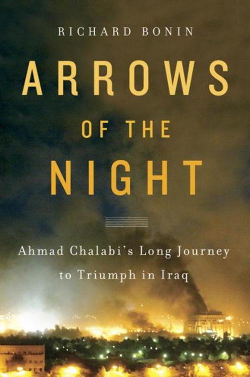 Cover of the book Arrows of the Night by Richard Bonin, Knopf Doubleday Publishing Group