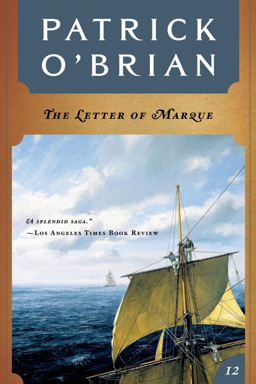 Cover of the book The Letter of Marque (Vol. Book 12) (Aubrey/Maturin Novels) by Patrick O'Brian, W. W. Norton & Company