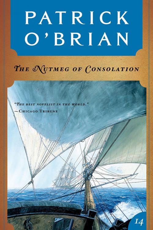 Cover of the book The Nutmeg of Consolation (Vol. Book 14) (Aubrey/Maturin Novels) by Patrick O'Brian, W. W. Norton & Company