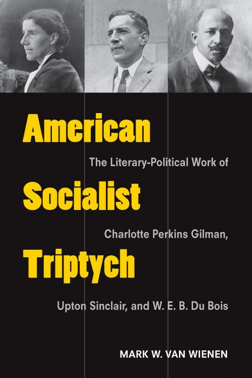 Cover of the book American Socialist Triptych by Mark Van Wienen, University of Michigan Press