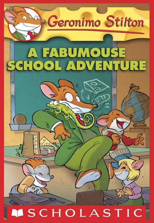 Cover of the book Geronimo Stilton #38: A Fabumouse School Adventure by Geronimo Stilton, Scholastic Inc.
