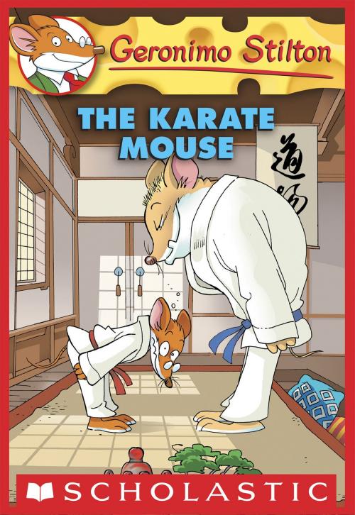Cover of the book Geronimo Stilton #40: Karate Mouse by Geronimo Stilton, Scholastic Inc.