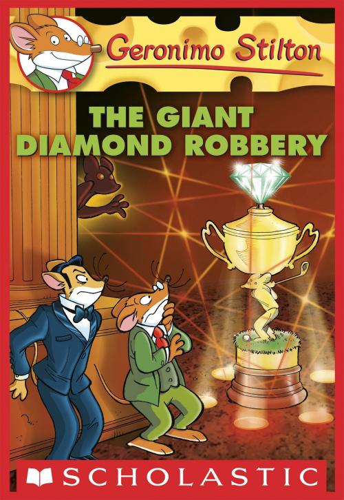 Cover of the book Geronimo Stilton #44: The Giant Diamond Robbery by Geronimo Stilton, Scholastic Inc.