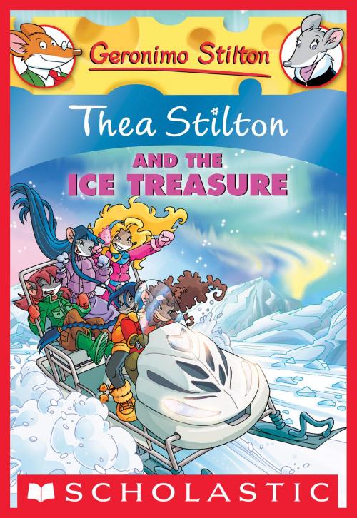 Cover of the book Thea Stilton and the Ice Treasure by Thea Stilton, Scholastic Inc.