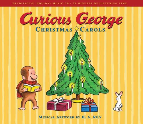 Cover of the book Curious George Christmas Carols by H. A. Rey, HMH Books