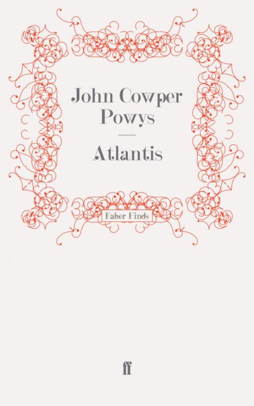 Cover of the book Atlantis by John Cowper Powys, Faber & Faber