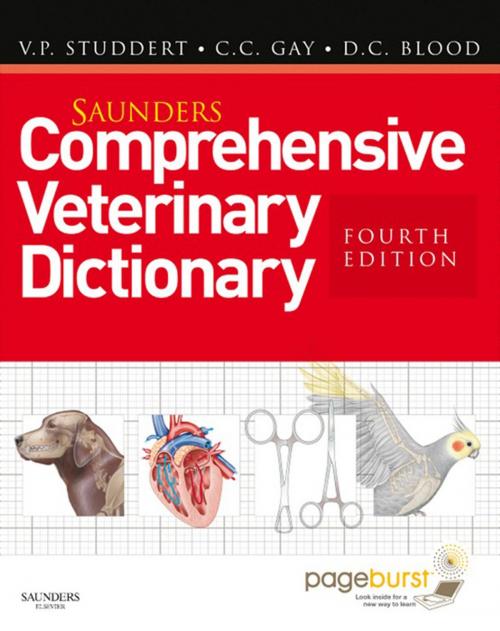 Cover of the book Saunders Comprehensive Veterinary Dictionary E-Book by Virginia P. Studdert, BSc DVM Hon DVSc, Clive C. Gay, DVM MVSc Hon DVSc FACVSc Hon Diplomate ACVIM, Douglas C. Blood, OBE BVSc MVSc Hon LLD Hon DVSc HonAssocRCVS FACVSc, Elsevier Health Sciences