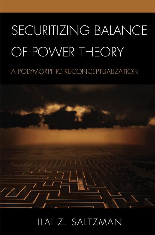 Cover of the book Securitizing Balance of Power Theory by Ilai Z. Saltzman, Lexington Books