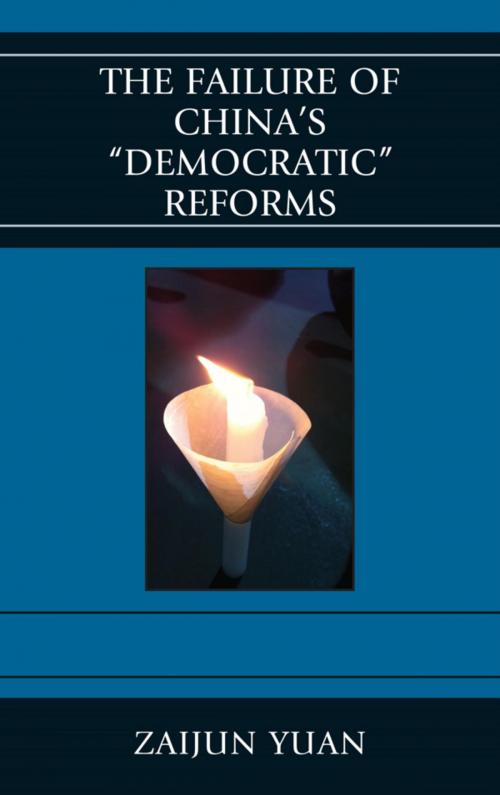 Cover of the book The Failure of China's Democratic Reforms by Zaijun Yuan, Lexington Books