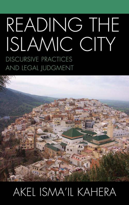 Cover of the book Reading the Islamic City by Akel Isma'il Kahera, Lexington Books