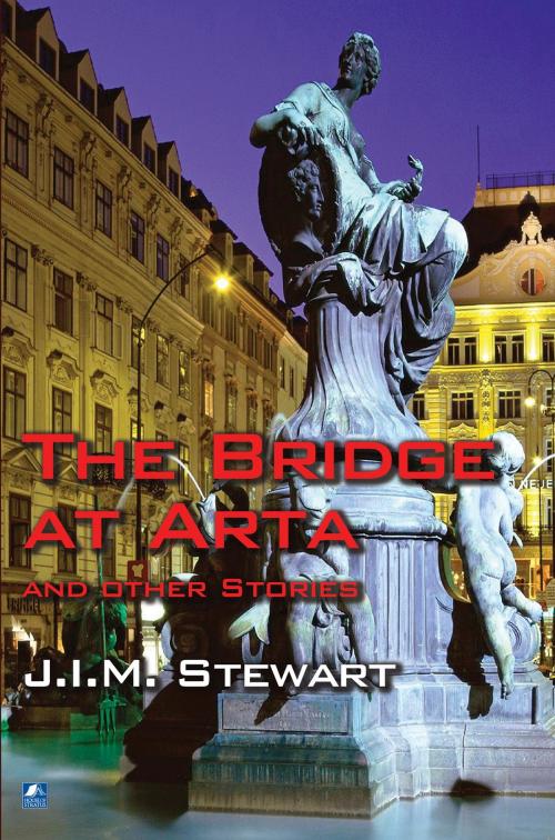 Cover of the book The Bridge at Arta by J.I.M. Stewart, House of Stratus