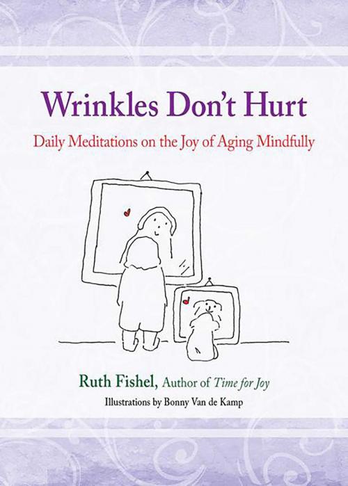 Cover of the book Wrinkles Don't Hurt by Ruth Fishel, MEd, Health Communications Inc
