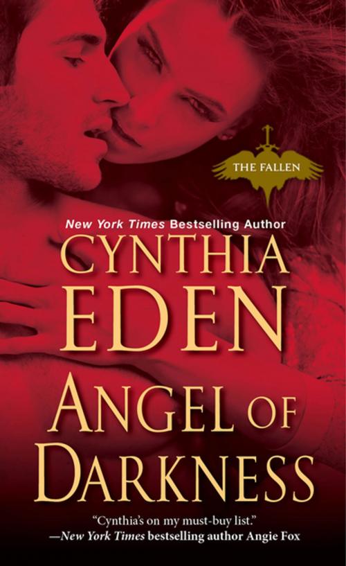 Cover of the book Angel of Darkness by Cynthia Eden, Kensington Books