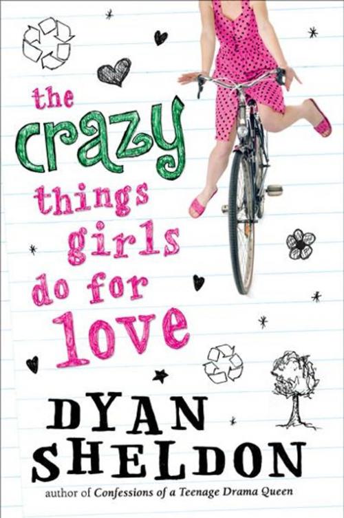Cover of the book The Crazy Things Girls Do for Love by Dyan Sheldon, Candlewick Press