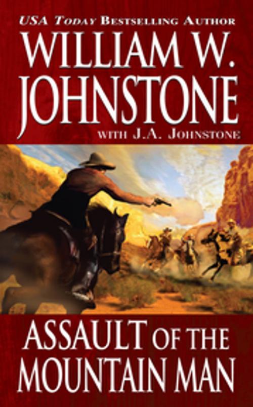Cover of the book Assault of the Mountain Man by William W. Johnstone, J.A. Johnstone, Pinnacle Books