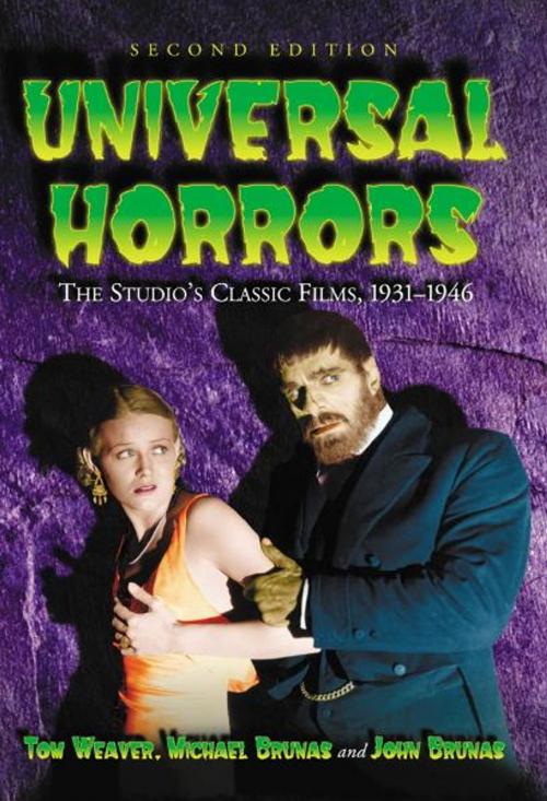 Cover of the book Universal Horrors by Tom Weaver, John Brunas, McFarland & Company, Inc., Publishers