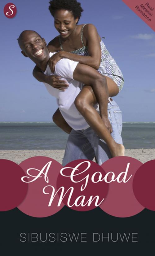 Cover of the book A Good Man by Sibusiswe Dhuwe, Kwela