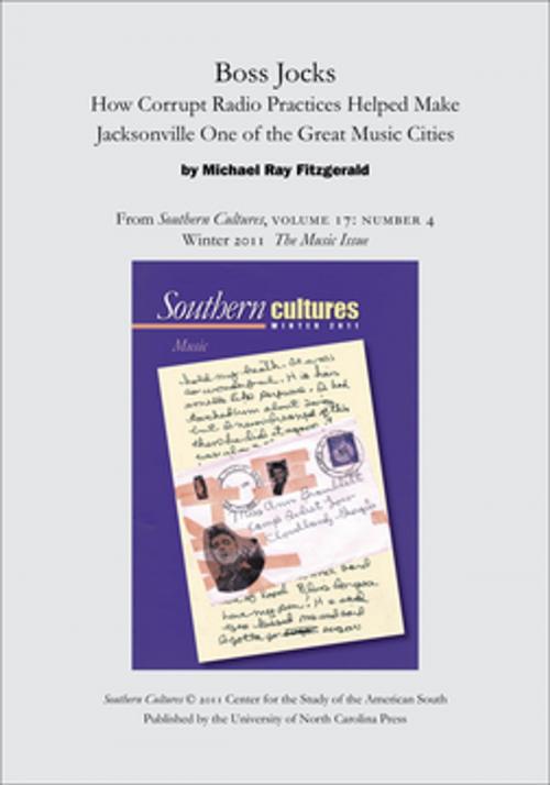 Cover of the book Boss Jocks: How Corrupt Radio Practices Helped Make Jacksonville One of the Great Music Cities by Michael Ray Fitzgerald, The University of North Carolina Press