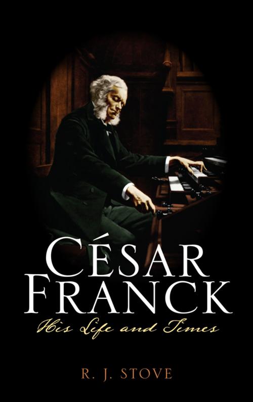 Cover of the book César Franck by R. J. Stove, Scarecrow Press