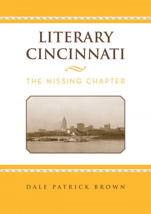 Cover of the book Literary Cincinnati by Dale Patrick Brown, Ohio University Press