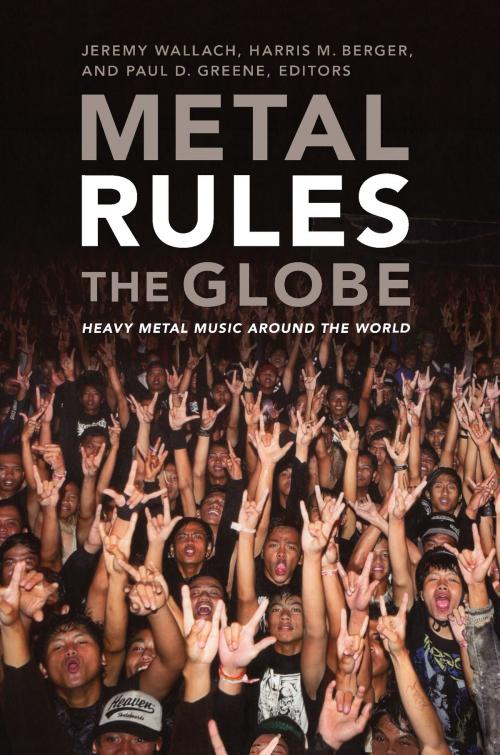 Cover of the book Metal Rules the Globe by , Duke University Press