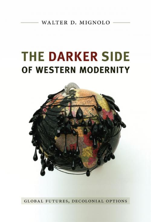 Cover of the book The Darker Side of Western Modernity by Walter D. Mignolo, Duke University Press