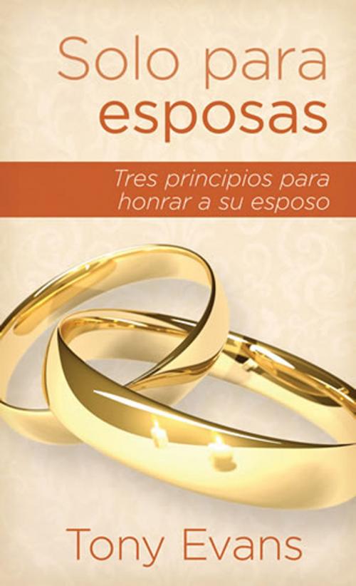 Cover of the book Solo para esposas by Tony Evans, Editorial Portavoz